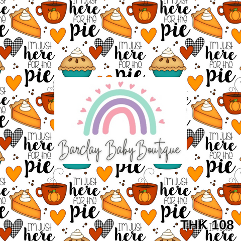 Just here for the Pie Fabric TODDLER/Pre-School (12/18m - 5T) ALL Patterns