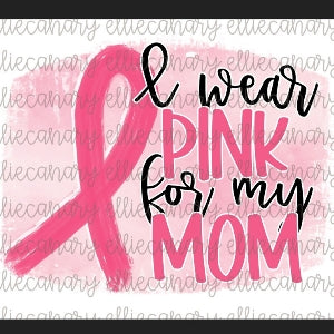 'I wear pink for my Mom'  Onesie, Basic T-shirt and Peplum shirt SUBLIMATION