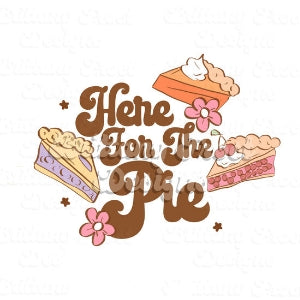 'Here for the pie' Onesie, Basic T-shirt and Peplum shirt SUBLIMATION