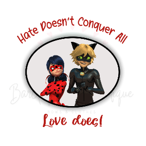 MIR Lady Bug 'Hate Doesn't Conquer All Love Does' Onesie, Basic T-shirt and Peplum shirt SUBLIMATION