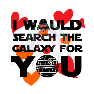 SW 'I woud search the galaxy for you' Valentine Onesie, Basic T-shirt and Peplum shirt SUBLIMATION