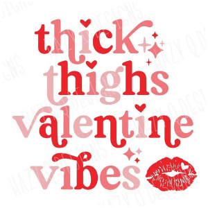 'Thick thighs valentine vibes' Onesie, Basic T-shirt and Peplum shirt SUBLIMATION