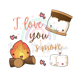 'I love you S'more' Onesie, Basic T-shirt and Peplum shirt SUBLIMATION