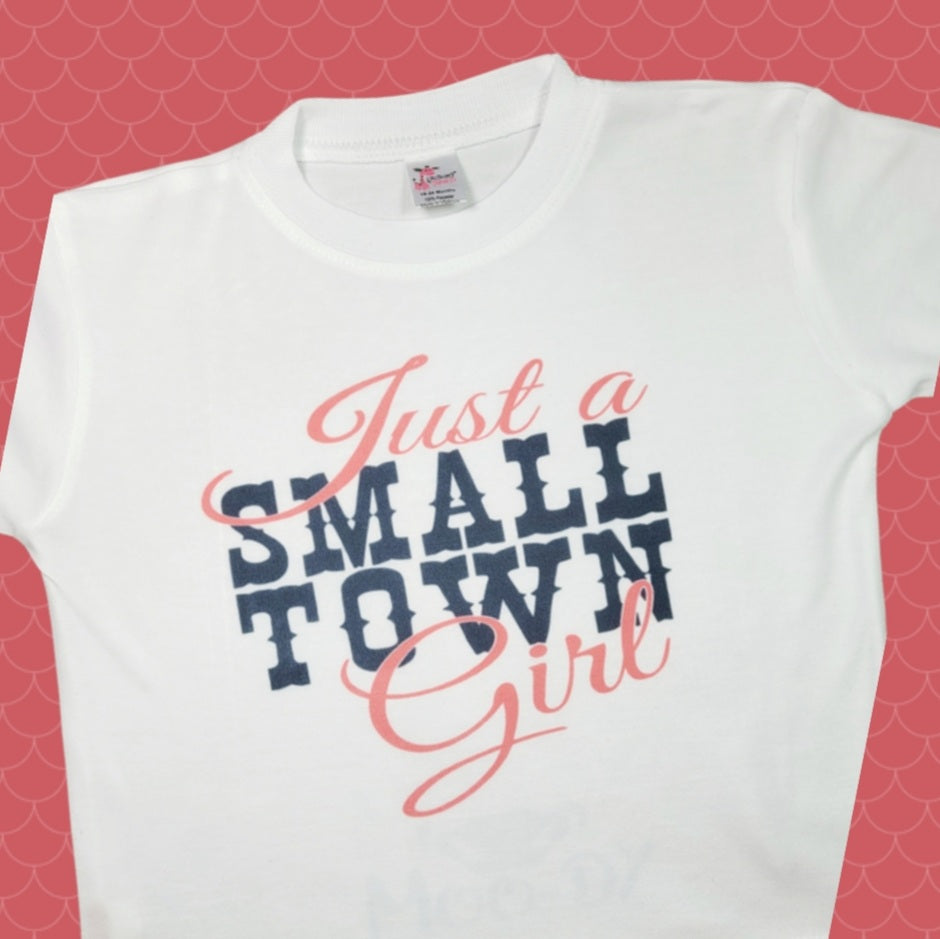 'Just a small town girl' - onesie or  t-shirt
