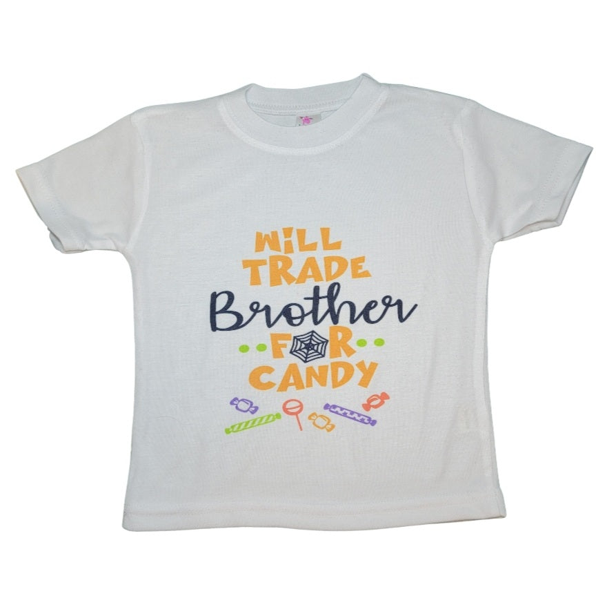 'Will trade brother for candy'- white onesie or  t-shirt