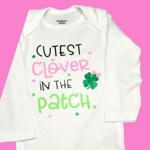 'Cutest clover in the patch' Onesie or Toddler T-shirt VINYL