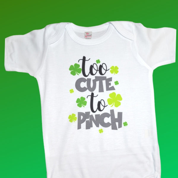 'Too cute to pinch' Onesie or T-shirt SUBLIMATION